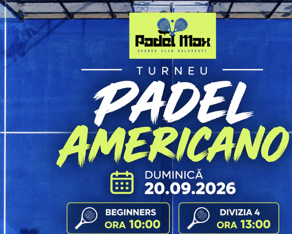 Afișul evenimentului Turneu Padel Americano — PADEL MAX Balotești